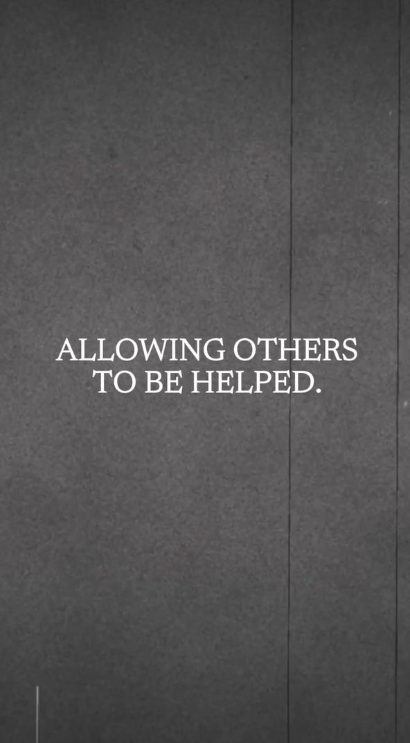 Allowing Others Be Helped